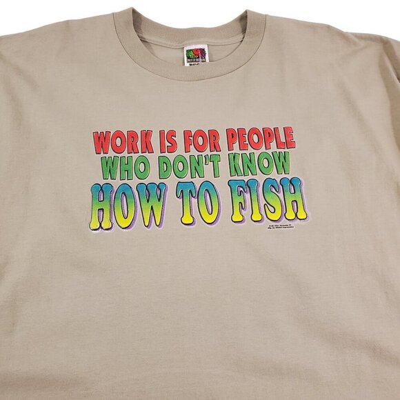 WORK IS FOR PEOPLE WHO DON’T KNOW HOW TO FISH Men's Crew Neck  T-shirt - 2XL - Picture 5 of 12